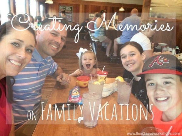 Creating Memories on Family Vacations