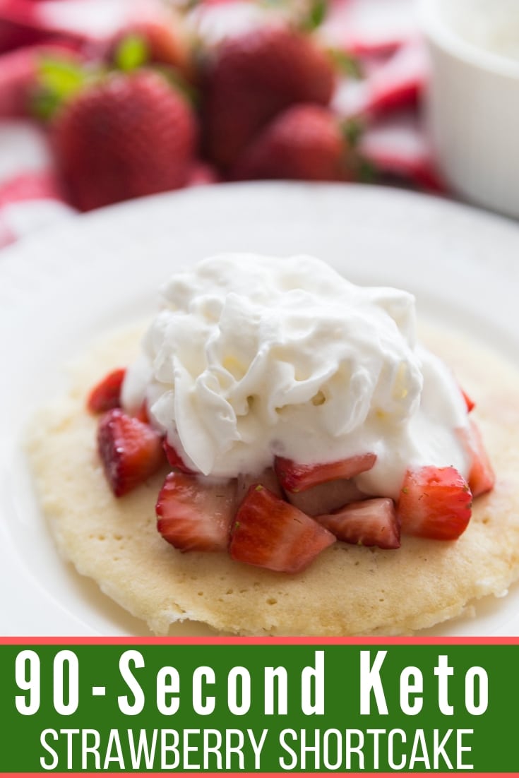This easy 90-Second Keto Strawberry Shortcake is delicious and full of sweet berry flavor for an incredible low carb dessert. #keto #lowcarb