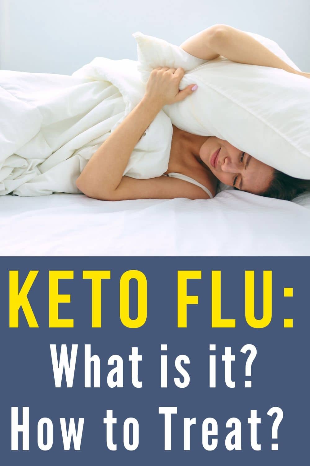 lady with the Keto Flu in bed with a pillow over her head
