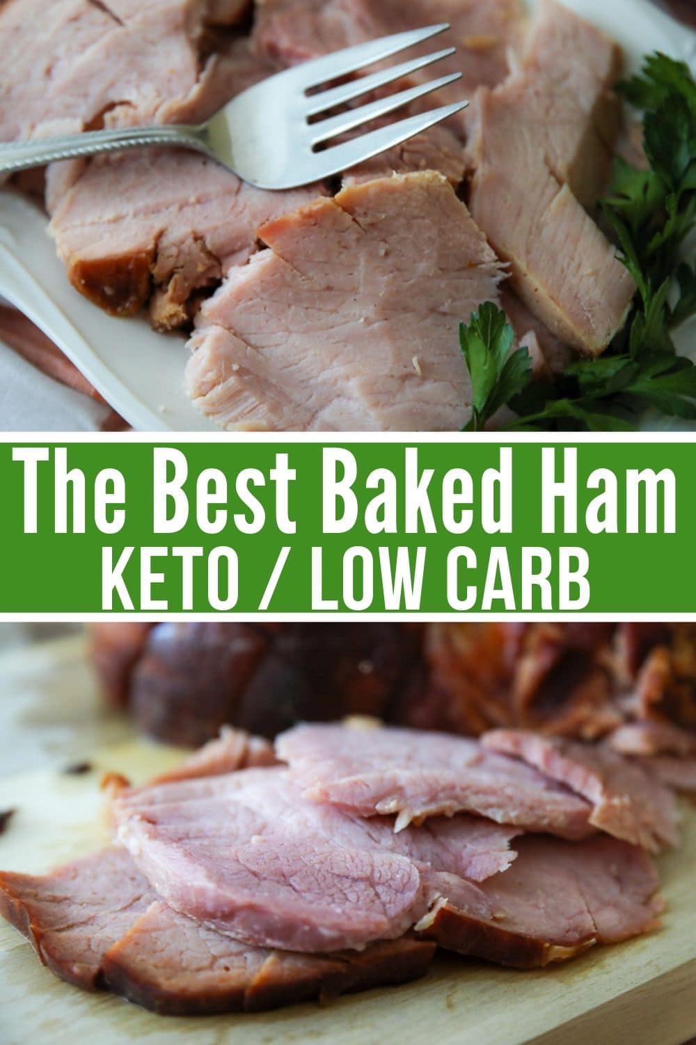 baked ham keto friendly collage plated on a serving platter and sliced on a cutting board