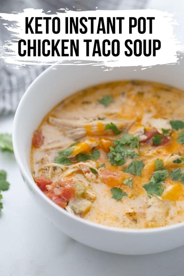 Best Keto Chicken Taco Soup Recipe (Instant Pot or Crock-Pot) - Kasey ...