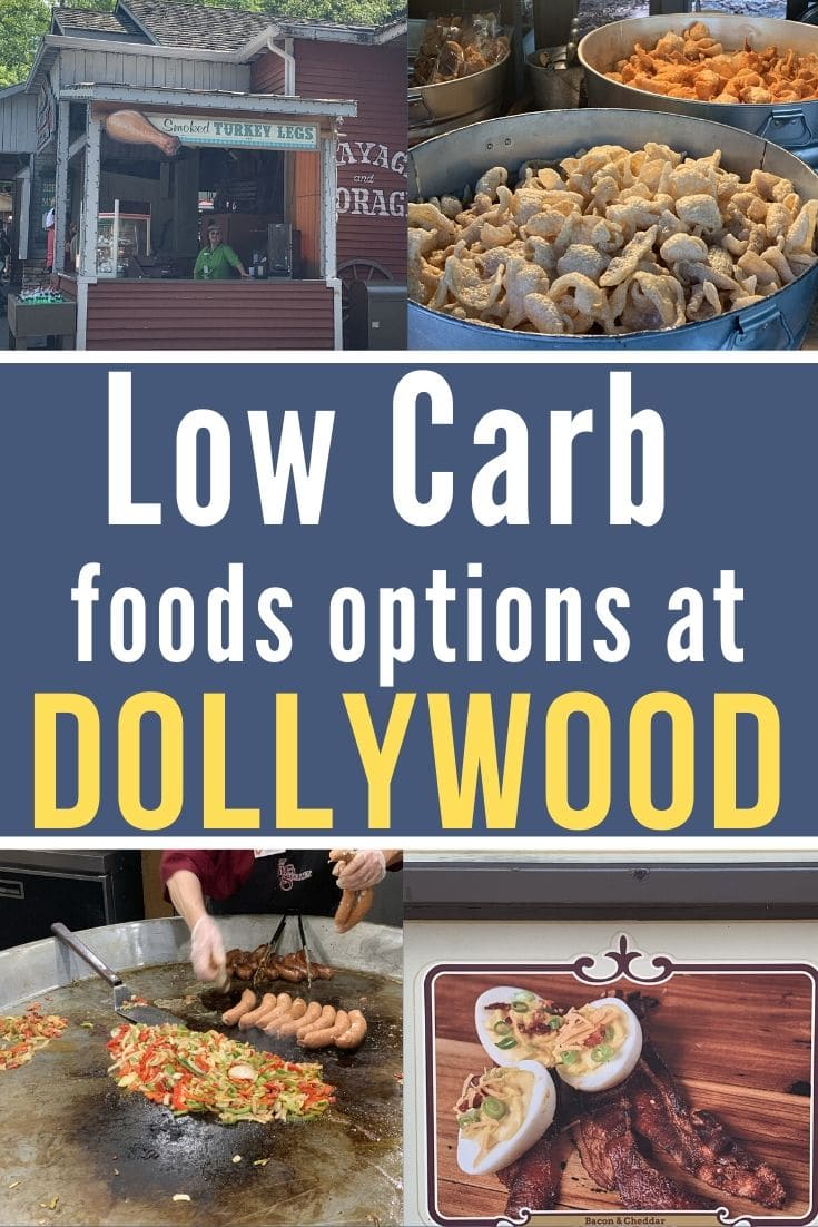 Low Carb Food options at Dollywood collage with pics of pork rinds sausages, and turkey leg restaurant