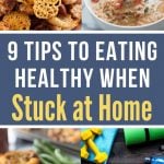 A picture collage on 9 tips of Eating Healthy When Stuck Home 