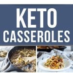 collage of keto casseroles featured image