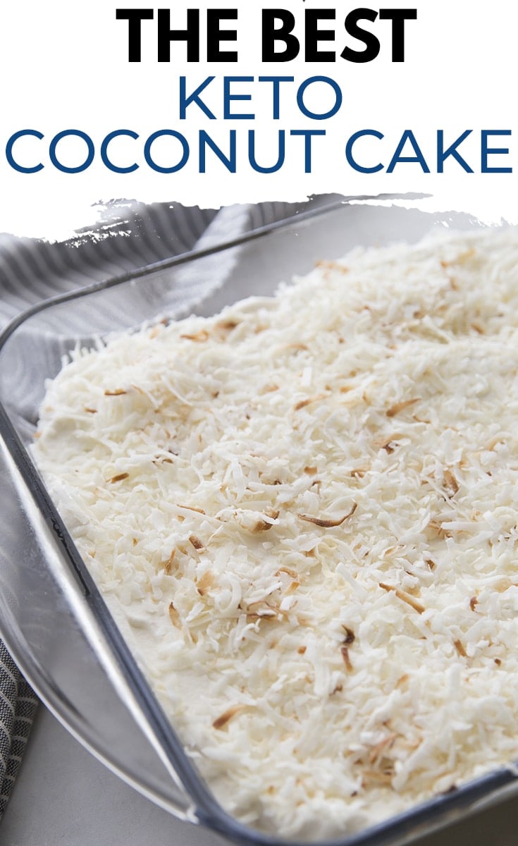 Keto Coconut Cake sitting in a pan. Text overlay reads "the best keto coconut cake"