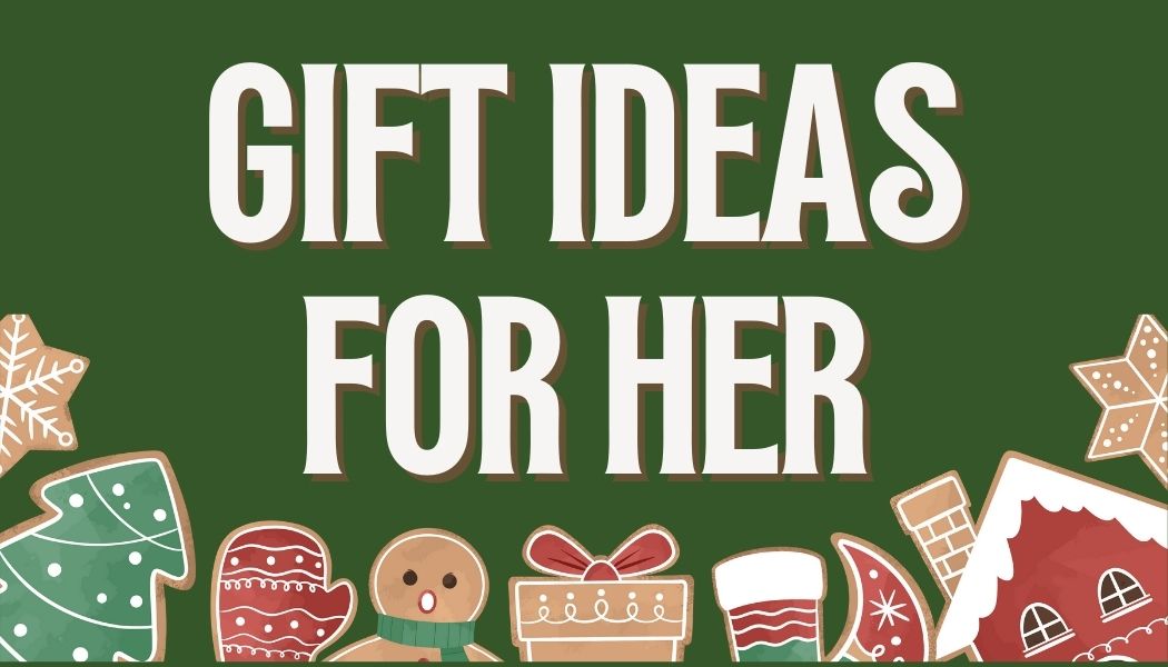 serction header gift ideas for her with a green backround and christmas clipart at the bottom