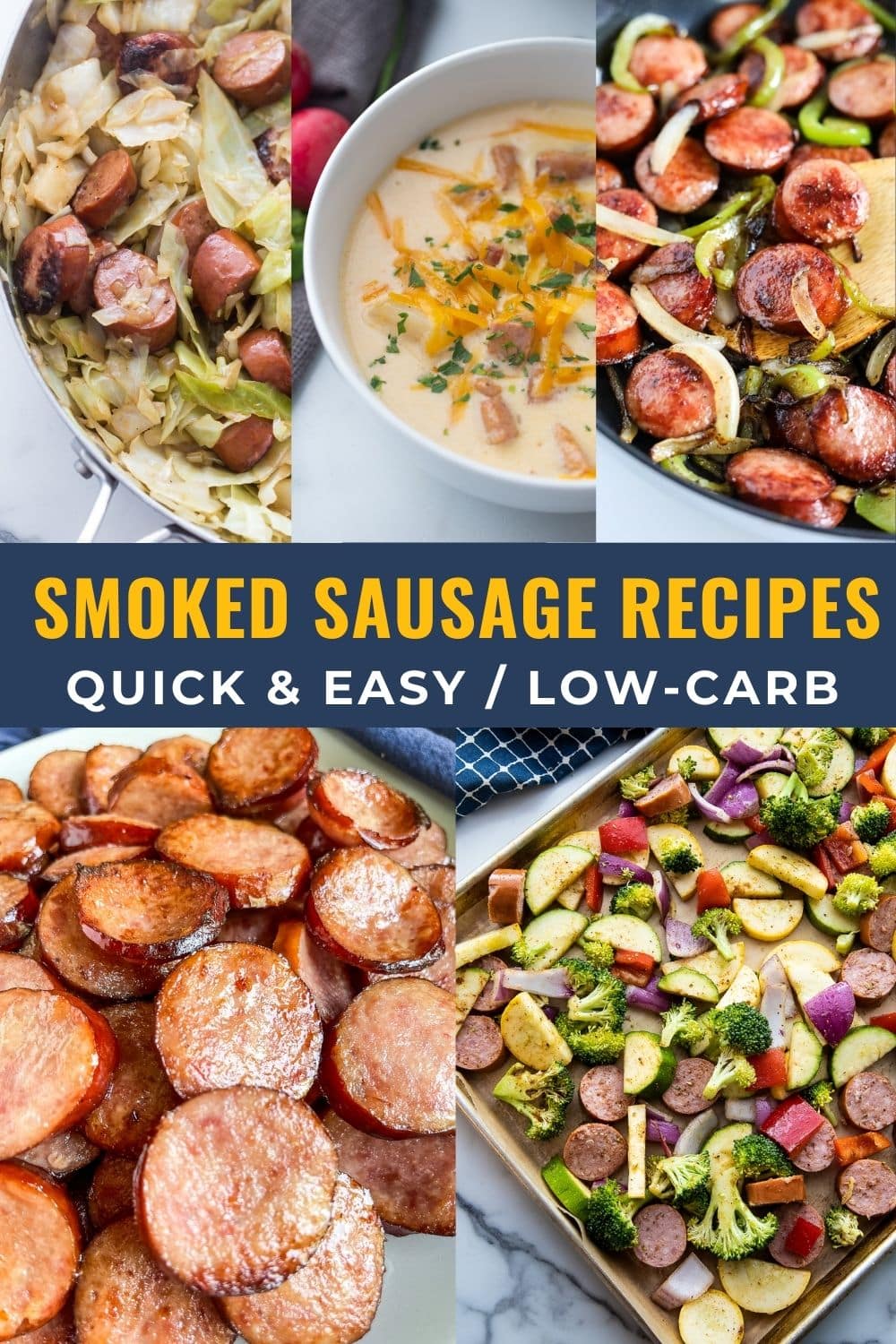 Collage of 5 color photographs of delicious keto recipes featuring smoked sausage, including a close up of sausage and cabbage skillet, overhead view of sheet pan sausage and vegetables, bowl of cheesy sausage soup, sausage sauteed with peppers and onions, and platter with sausage, cheese and pickles. Overlaid Text Across Image: 30-Minute Easy Keto Smoked Sausage Skillet Recipes