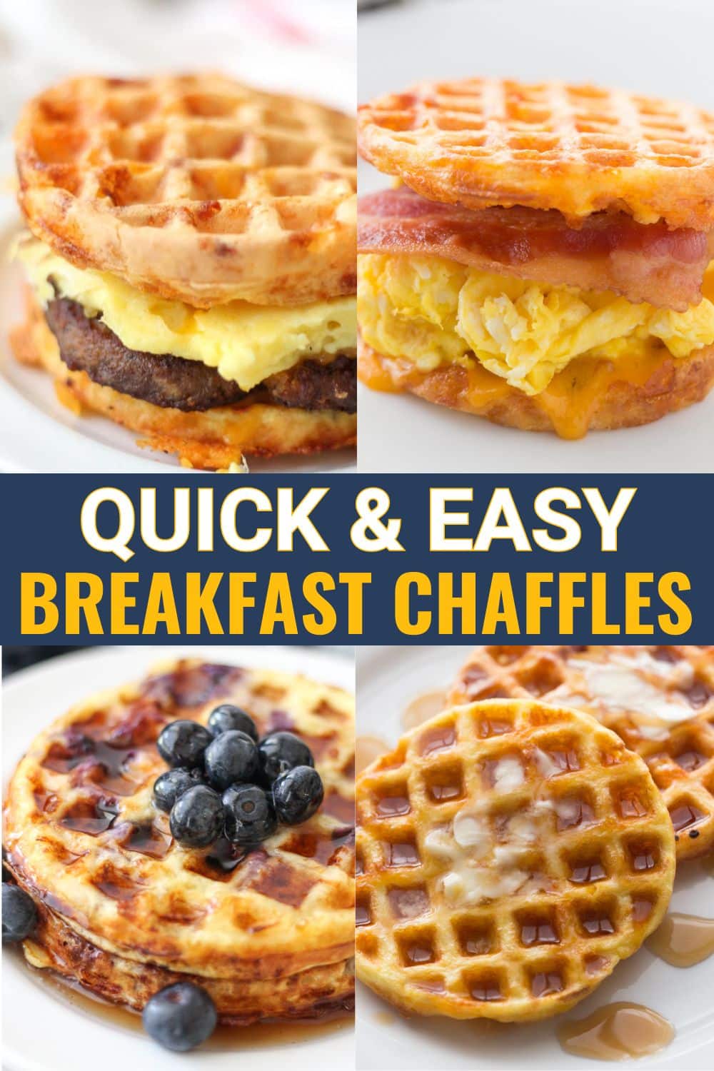 sweet and savory breakfast chaffles: Golden brown sausage egg cheese croissant chaffle breakfast sandwich top left and bacon egg and cheese breakfast chaffle sandwich top right banner in the middle that says quick and easy breakfast chaffles and stacked fluffy blueberry chaffles with syrup in top row. Bottom row shows cinnamon pumpkin chaffle behind buttery chaffle waffle sprinkled with syrup.