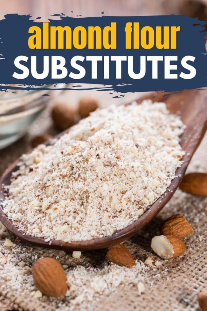 Wooden spoon filled with almond flour surrounded by whole almonds on a burlap surface, with text overlay "Almond Flour Substitutes", representing alternatives to almond flour in baking and cooking.