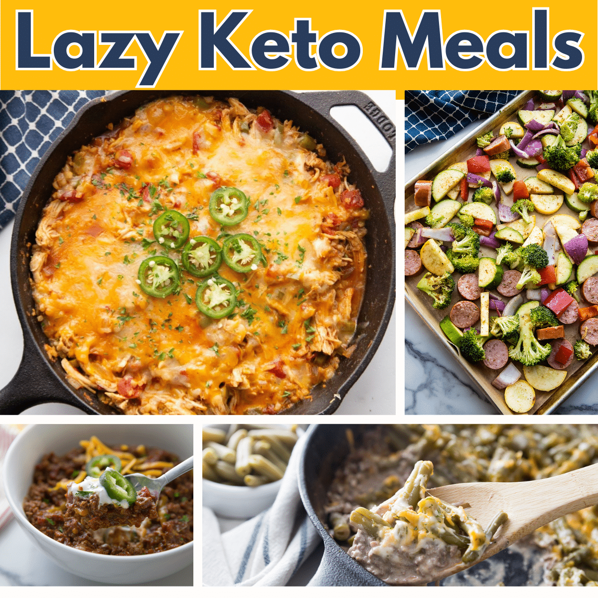 : A collage of four keto meal images under the title "Lazy Keto Meals". The dishes shown are: a cheesy chicken casserole topped with jalapenos in a skillet, a sheet pan with mixed vegetables and sausage, a bowl of ground beef chili, and a creamy ground beef and vegetable casserole being scooped with a wooden spoon.